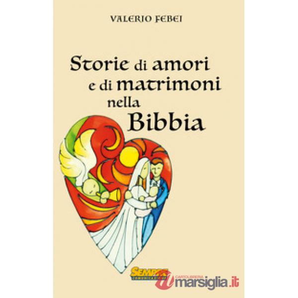 Storie di amori e di matrimoni nella bibbia