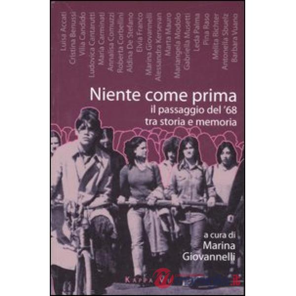 Niente come prima. Il passaggio del '68 tra storia e memoria