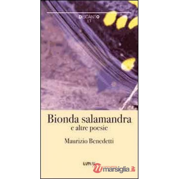 Bionda salamandra e altre poesie