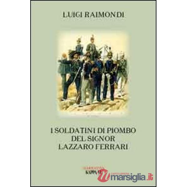 I soldatini di piombo del signor Lazzaro Ferrari