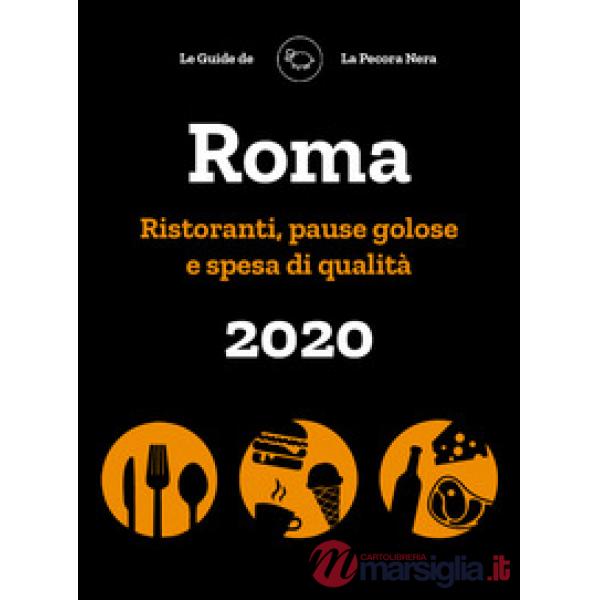 Roma de La Pecora Nera 2020. Ristoranti, pause golose e spesa di qualità