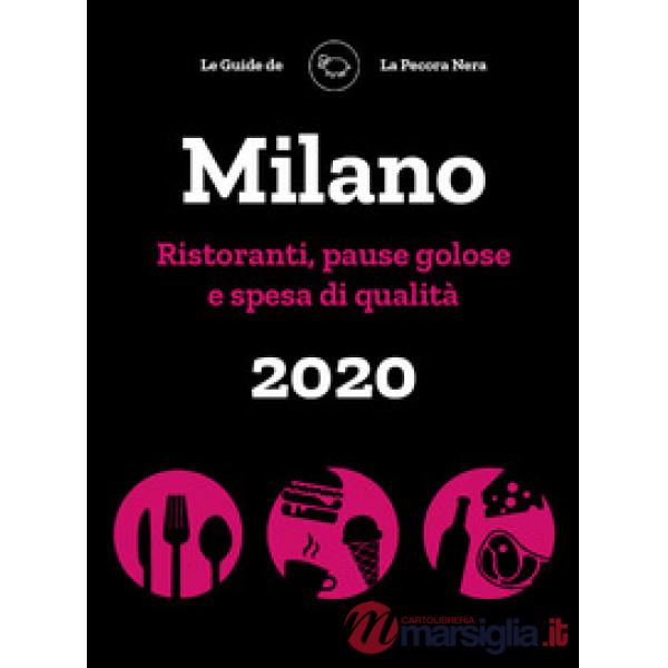 Milano de La Pecora Nera 2020. Ristoranti, pause golose e spesa di qualità