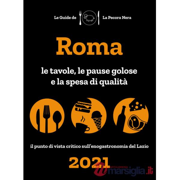 Roma de La Pecora Nera 2021. Le tavole, le pause golose e la spesa di qualità