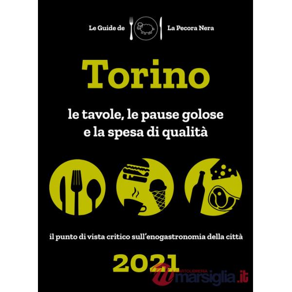 Torino de La Pecora Nera 2021. Le tavole, le pause golose e la spesa di qualità