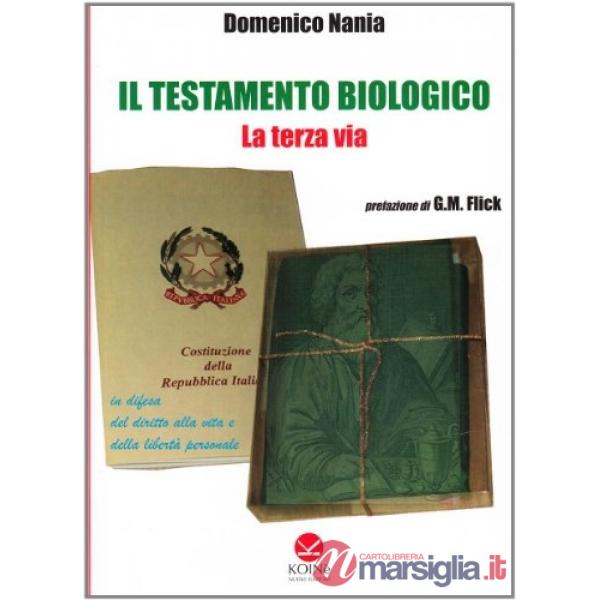 Testamento biologico. La terza via (Il)