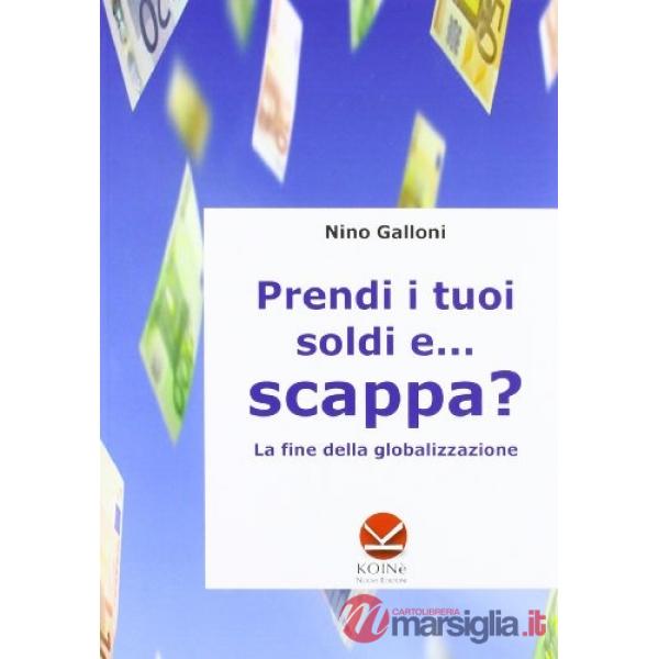Prendi i tuoi soldi e... scappa? La fine della globalizzazione
