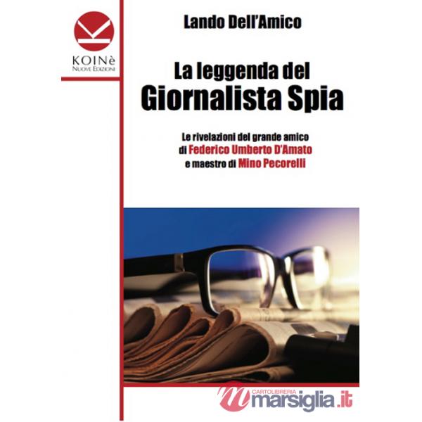 Leggenda del giornalista spia (La)