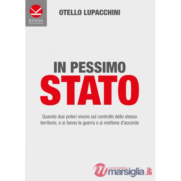 In pessimo Stato. Quando due poteri vivono sul controllo dello stesso territorio, o si fanno la guerra o si mettono d'accordo