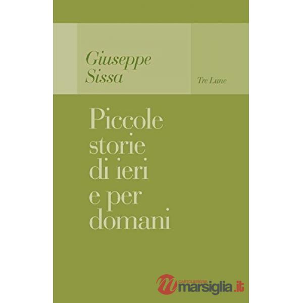 Piccole storie di ieri e per domani