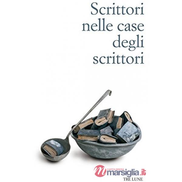 Scrittori nelle case degli scrittori. La parola agli ospiti