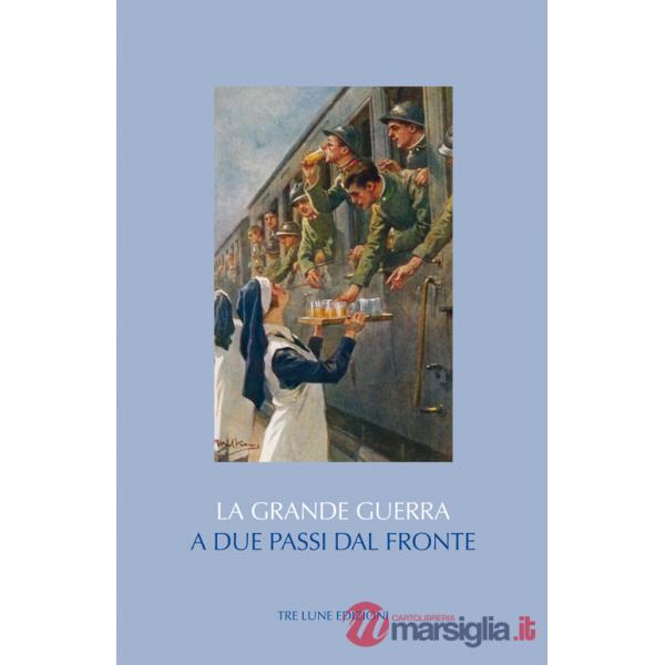 A due passi dal fronte. Città di retrovia e cultura urbana nel prisma della Grande Guerra
