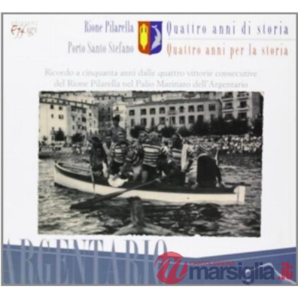 Rione Pirarella-Porto S. Stefano. Quattro anni di storia, quattro anni per la storia