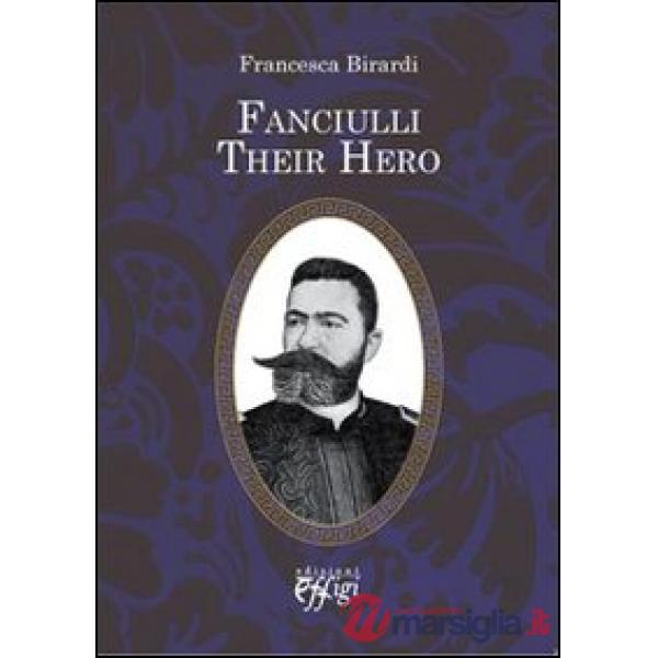Fanciulli. Their hero