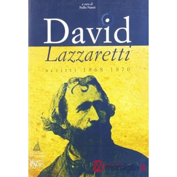 David Lazzaretti. Scritti 1868-1870
