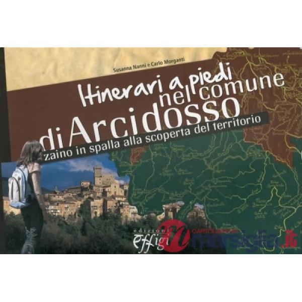 Itinerari a piedi nel comune di Arcidosso. Zaino in spalla alla scoperta del ter