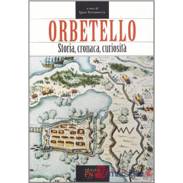 Orbetello, storia, cronaca, curiosità