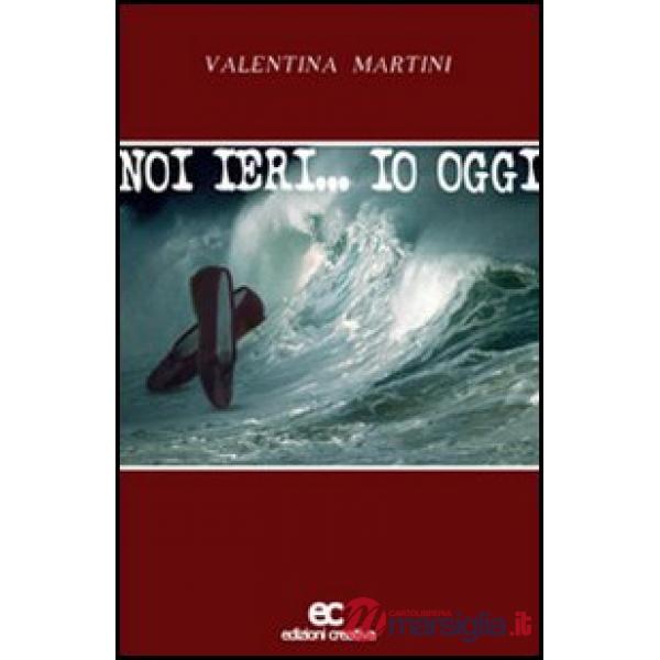 Noi ieri... io oggi