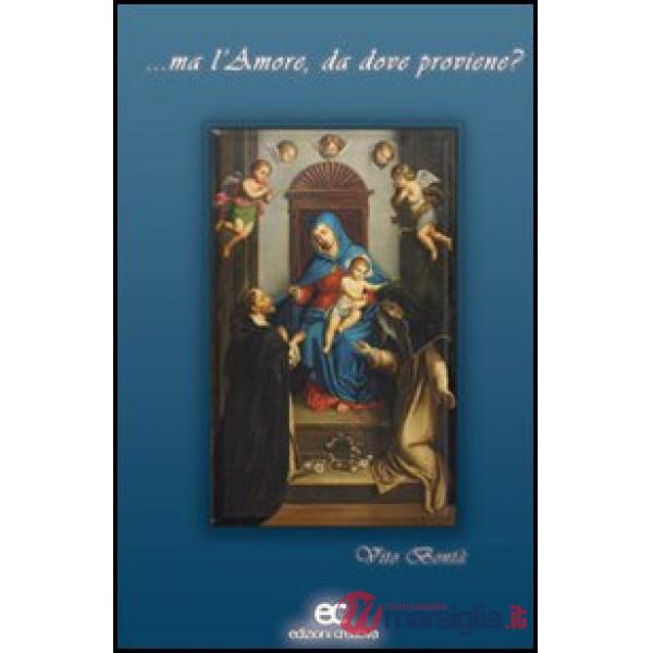 Ma l'Amore da dove proviene?