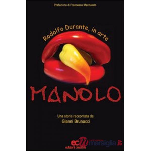 Rodolfo Durante, in arte Manolo