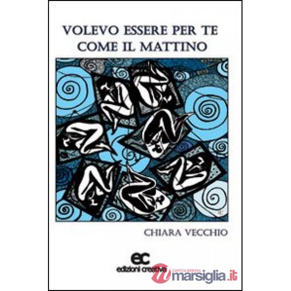 Volevo essere per te come il mattino