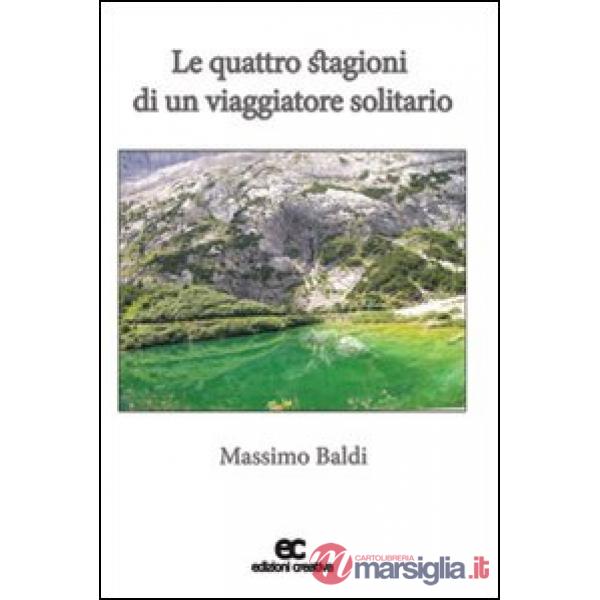 Quattro stagioni di un viaggiatore solitario (Le)