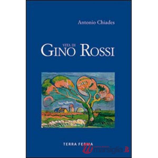 Vita di Gino Rossi