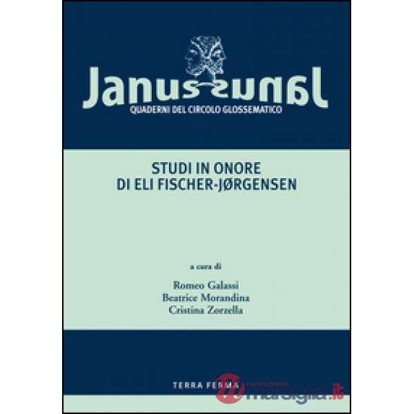 Janus. Quaderni del Circolo glossematico (2006). Vol. 6: Studi in onore di Eli Fischer-Jørgensen
