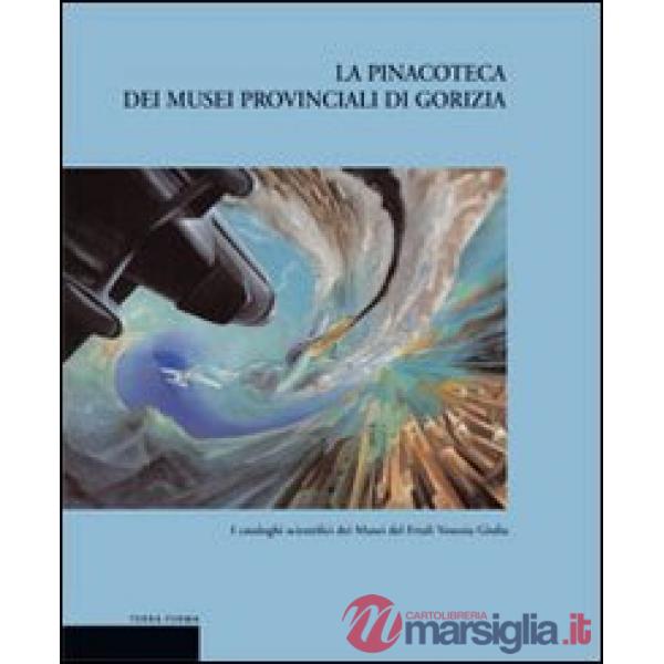 Pinacoteca dei musei provinciali di Gorizia (La)