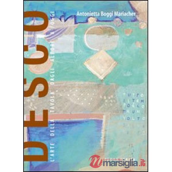 Desco. L'arte della tavola dagli albori a oggi