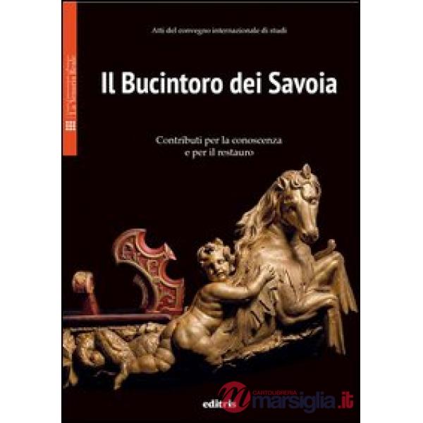 Bucintoro dei Savoia. Contributi per la conoscenza e per il restauro (Il)