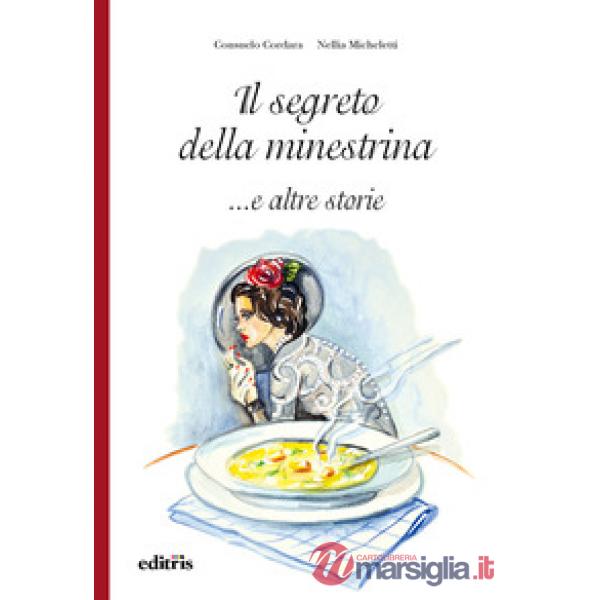 Segreto della minestrina... e altre storie (Il)