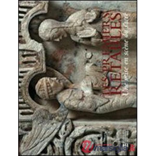 Premiers retables. Une mise en scène du sacré. Catalogo della mostra (Parigi, 10 aprile-6 giugno 2009) (Les)