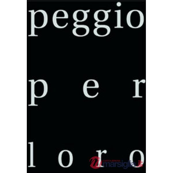 Peggio per loro. Carteggio con figure sulle vicissitudini del mentire