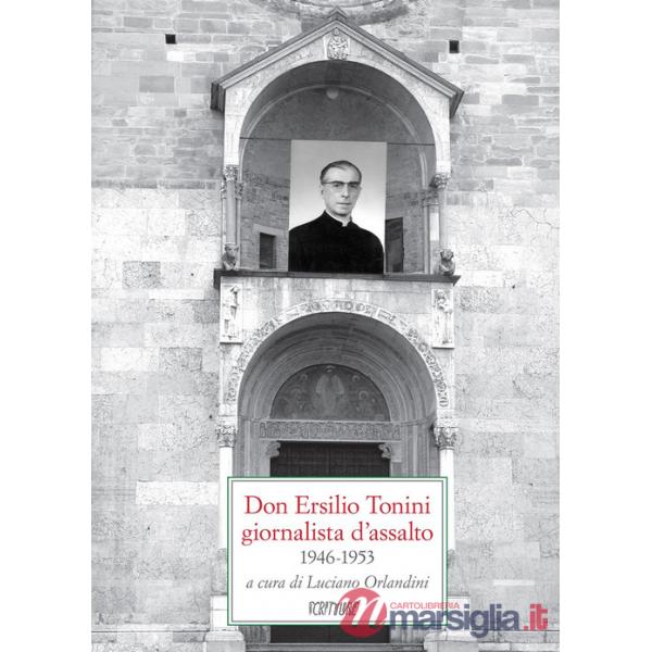 Don Ersilio Tonini giornalista d'assalto 1946-1953
