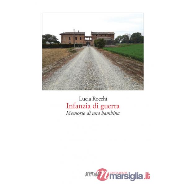 Infanzia di guerra. Memorie di una bambina