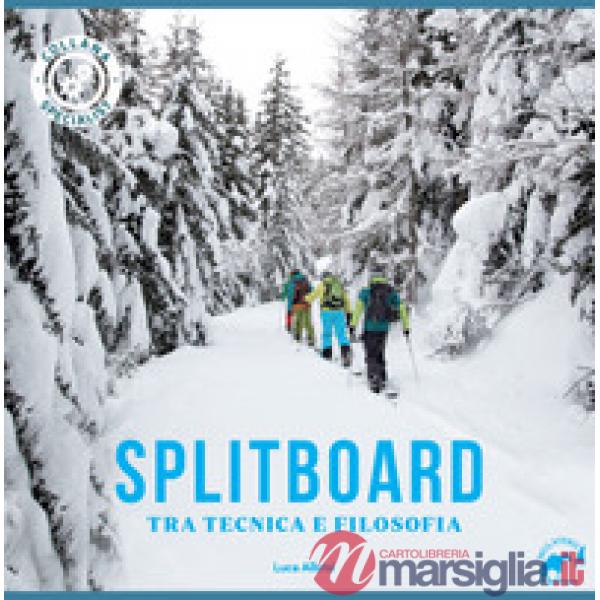 Splitboard. Tra tecnica e filosofia