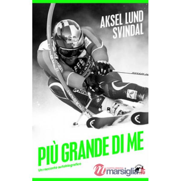 Più grande di me. Un racconto autobiografico