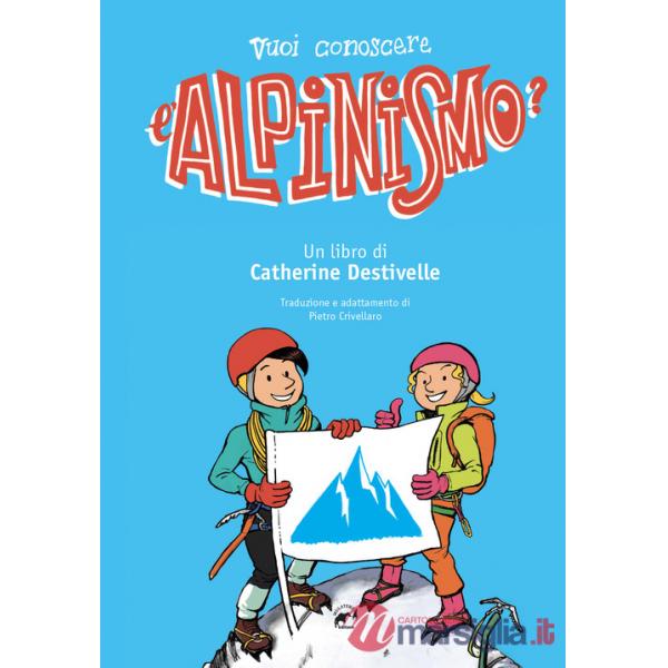 Vuoi conoscere l'alpinismo?