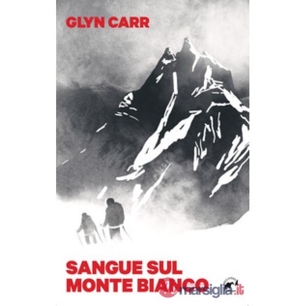Sangue sul Monte Bianco
