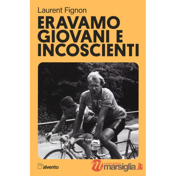 Eravamo giovani e incoscienti