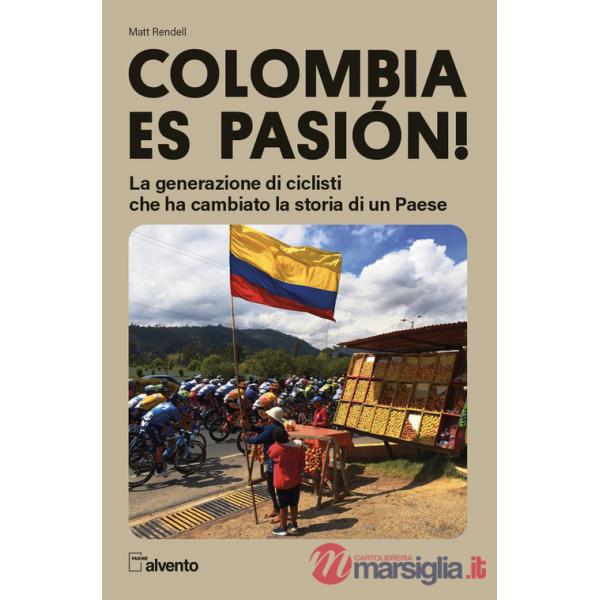 Colombia es pasión! La generazione di ciclisti che ha cambiato la storia di un Paese