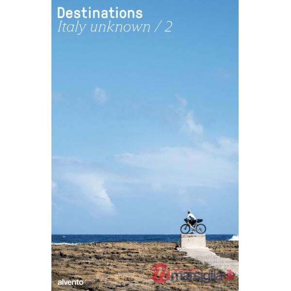 Destinations. Italy unknown. Vol. 2