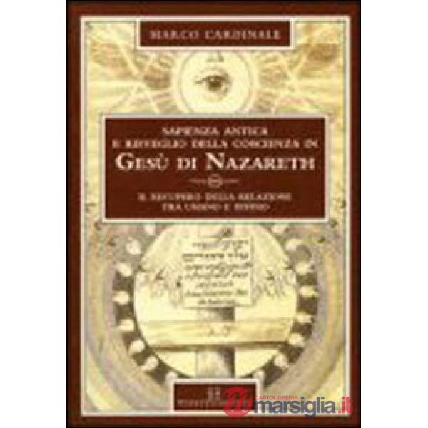 Sapienza antica e risveglio della coscienza in Gesù di Nazareth