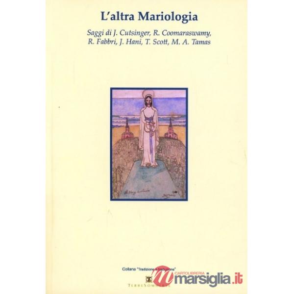 Altra marianologia. Saggi scelti (L')