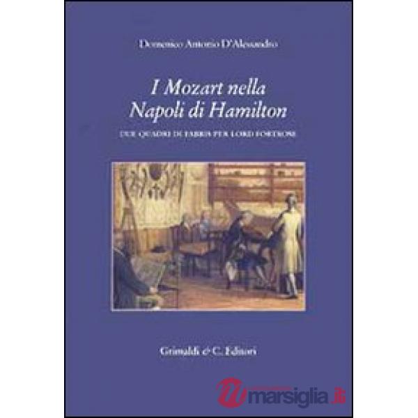 Mozart nella Napoli di Hamilton. Due quadri di Fabris per lord Fortrose (I)