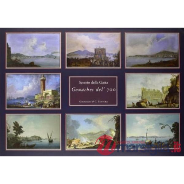 Gouaches del Settecento. Ediz. illustrata
