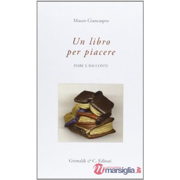 Libro per piacere. Fiabe e racconti