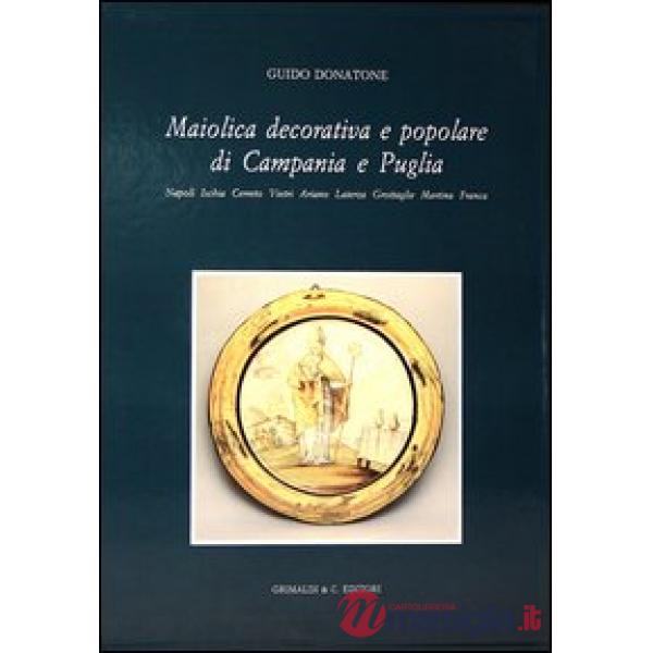 Maiolica decorativa e popolare di Campania e Puglia