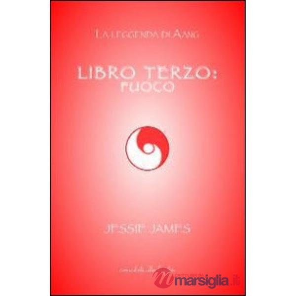 Libro terzo: fuoco
