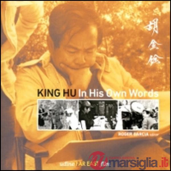 King Hu in his own words